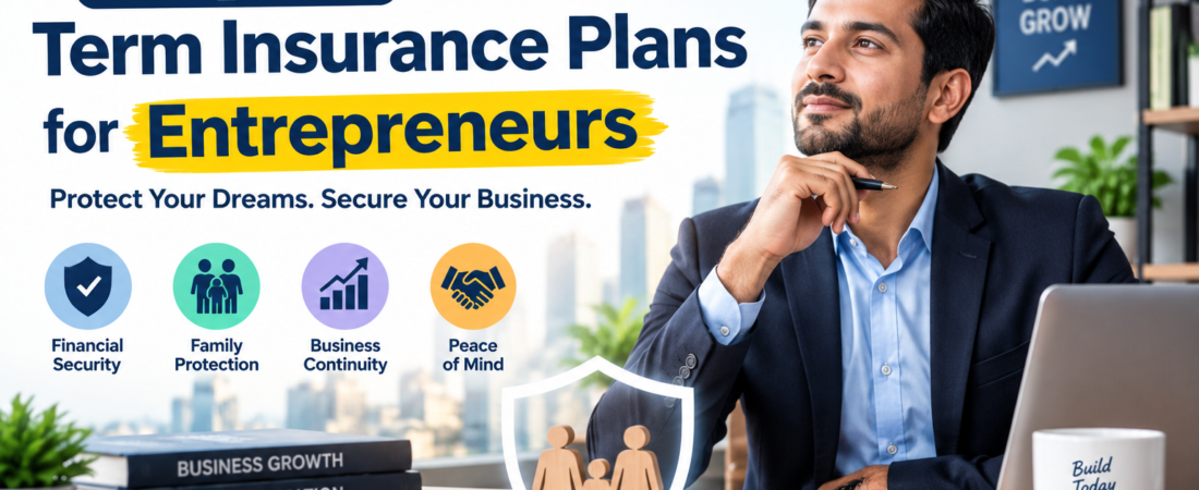 Top 5 Term Insurance Plans for Entrepreneurs